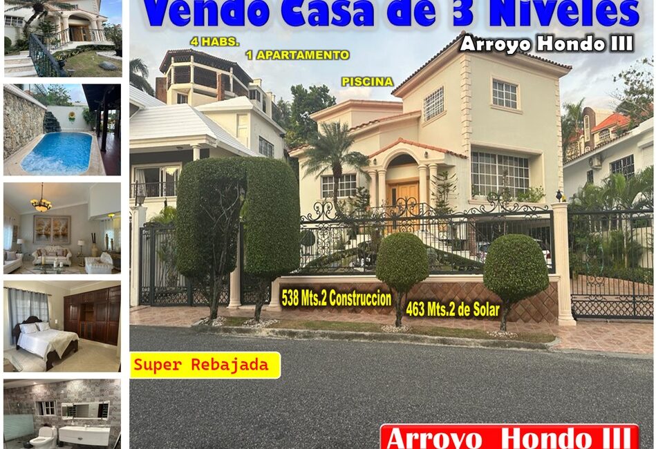 VENDO SUPER CASA DE 3 NIV. EN ARROYO HONDO III, CON TERMINACIONES DE PRIMERA, 4 HABS. + 1 APTO, REBAJADA