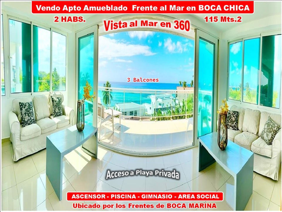 VENDO EXCLUSIVO APTO CON VISTA AL MAR DE 360 GRADOS EN BOCA CHICA, 2 HABS., 115 Mts.2, 3 BALCONES Y CON LA MEJOR UBICACIÓN