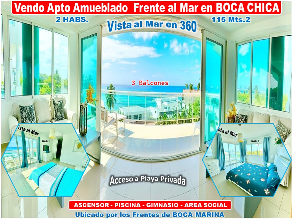 VENDO EXCLUSIVO APTO CON VISTA AL MAR DE 360 GRADOS EN BOCA CHICA, 2 HABS., 115 Mts.2, 3 BALCONES Y CON LA MEJOR UBICACIÓN